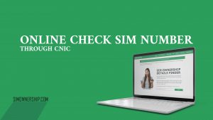 Online Check SIM Number Through CNIC