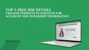 Top 5 Free SIM Details Checker Websites in Pakistan