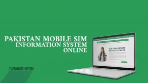 Pakistan Mobile SIM Information System Online