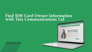 Find SIM Card Owner Information with Tata Communication Ltd