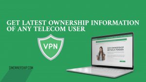 Get Latest Ownership Information of Any Telecom User