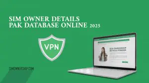 SIM Owner Details - Pak Database Online 2025