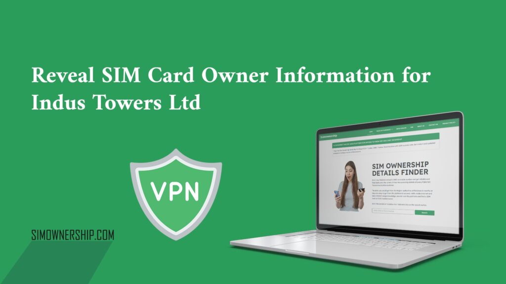 Reveal SIM Card Owner Information for Indus Towers Ltd