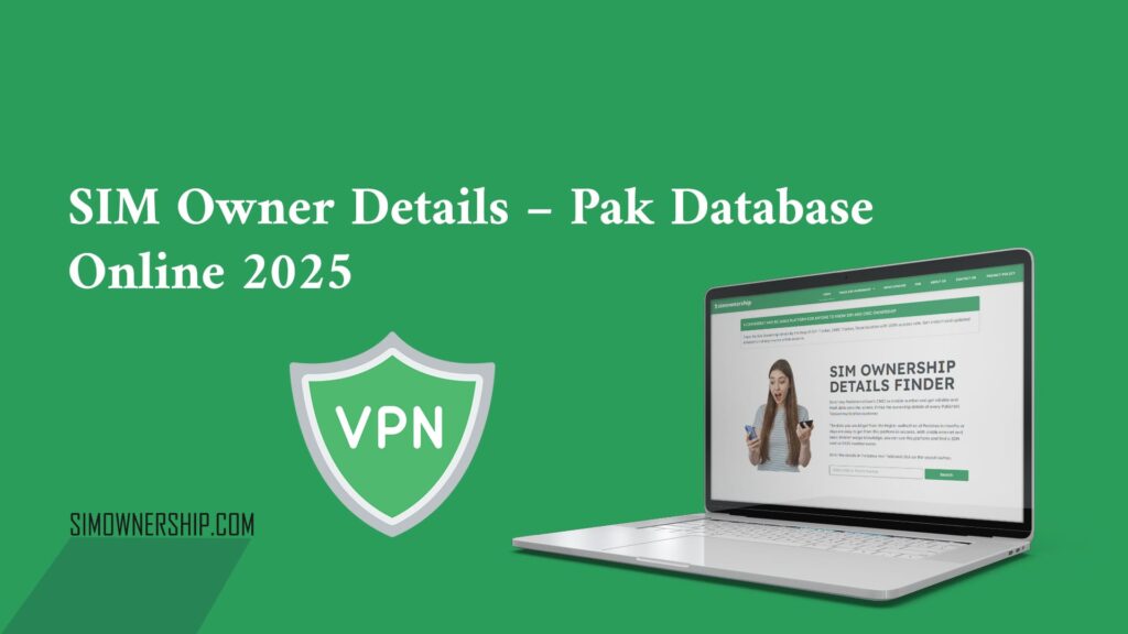 SIM Owner Details – Pak Database Online 2025