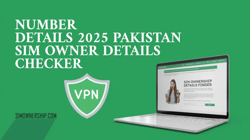 Number Details 2025 - Pakistan SIM Owner Details Checker