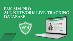 Pak SIM Pro All Network Live Tracking Database