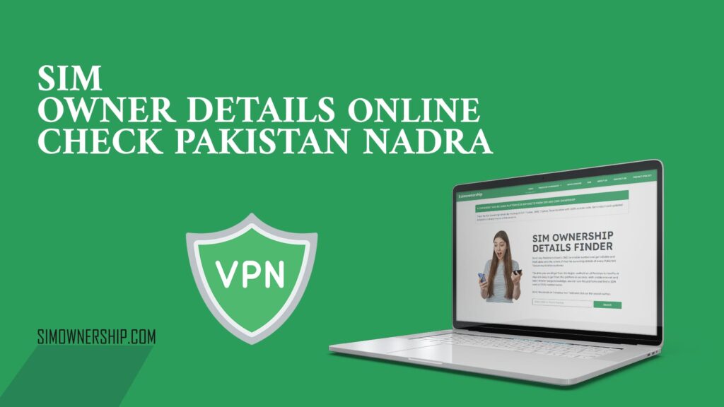 SIM Owner Details Online Check Pakistan NADRA